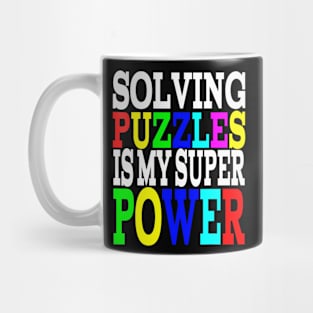 Solving Puzzles Is My Super Power For Kids Girls Men Women Mug